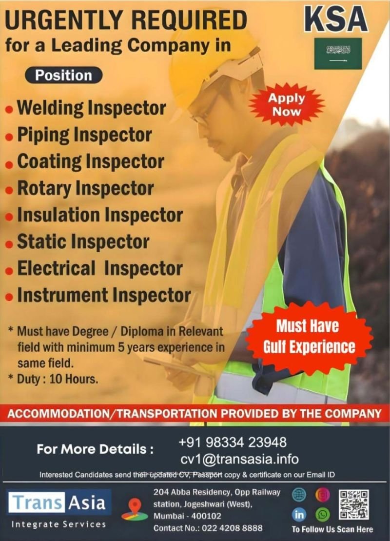 Urgently hiring Inspectors for a leading company in Kingdom of Saudi Arabia (KSA).
