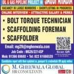 Saudi Arabia oil and gas pipeline jobs 2026 hiring bolt torque technician scaffolding foreman and scaffolder through M Gheewala Global HR Consultants