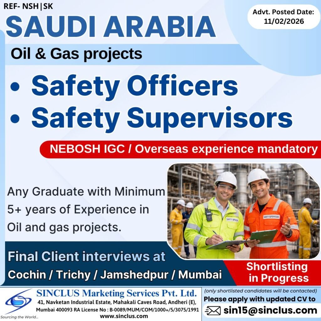 Saudi Arabia : hiring Safety Officers & Safety Supervisors for leading Oil & Gas projects.