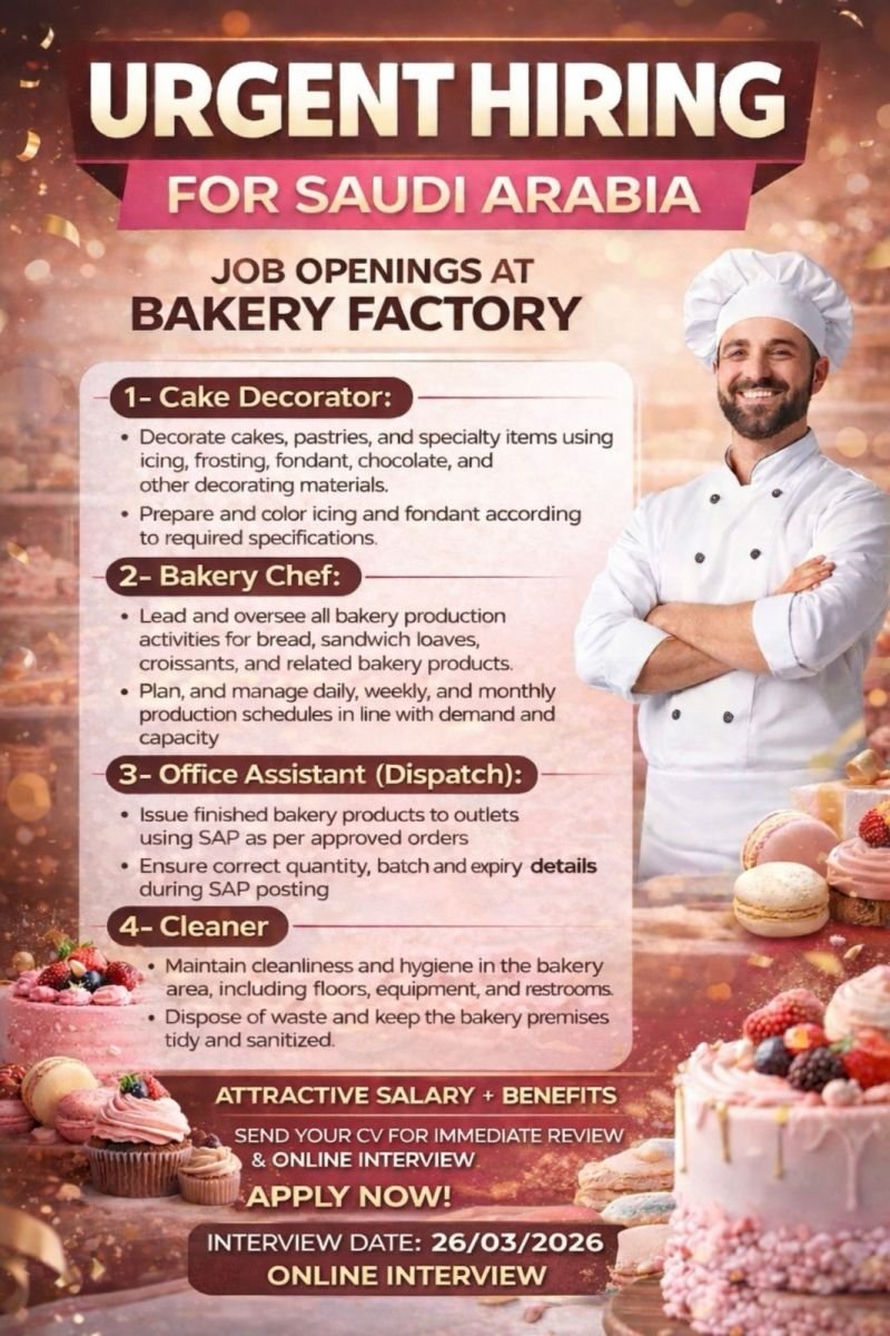 Urgent Hiring for Bakery Factory – Saudi Arabia 