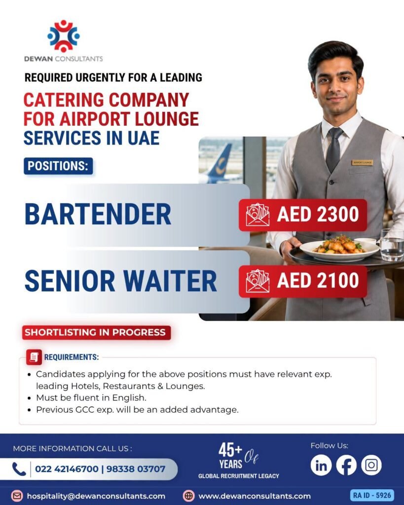 Hiring for a leading Catering Company for Airport Lounge Services in UAE.
