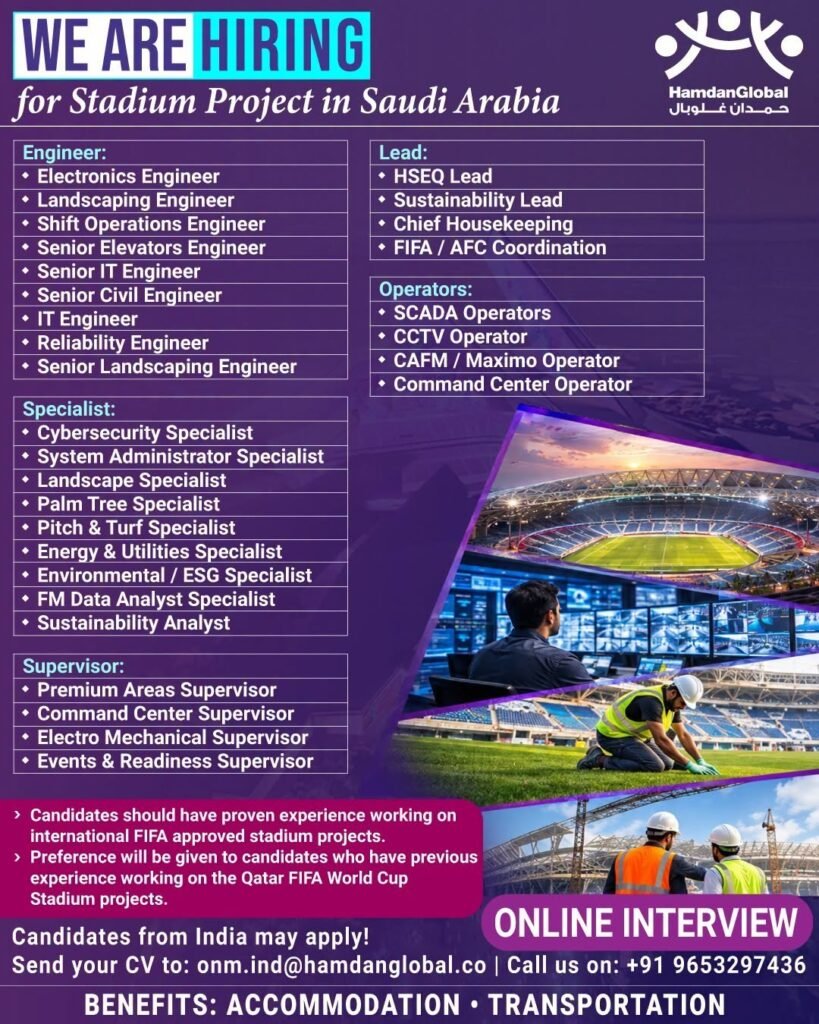 Saudi Arabia : Urgent hiring for Stadium Project - Online Interview